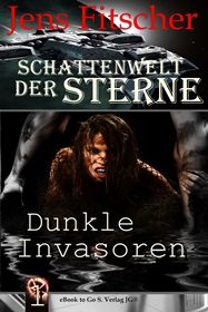 Dunkle Invasoren ( Schattenwelt der Sterne 1 )
