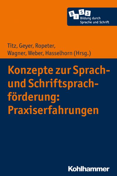 Konzepte zur Sprach- und Schriftsprachförderung: Praxiserfahrungen