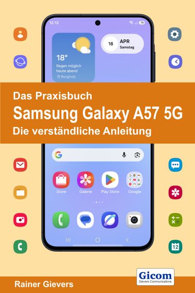 Das Praxisbuch Samsung Galaxy A57 5G - Die verständliche Anleitung