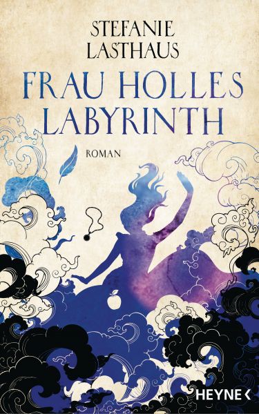 Cover Stefanie Lasthaus: Frau Holles Labyrinth
