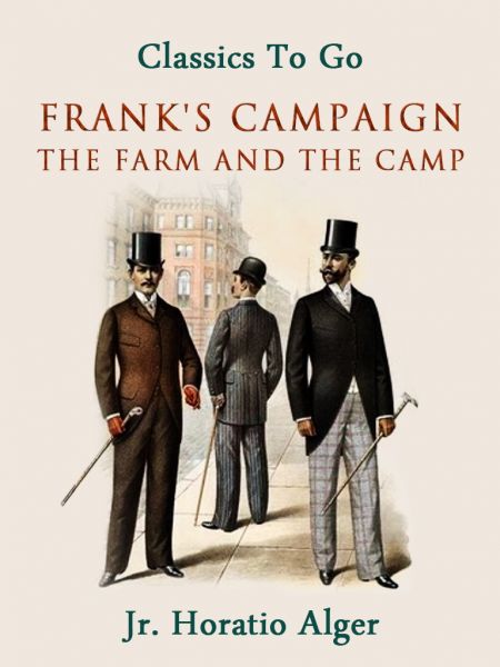 Frank's Campaign The Farm And The Camp