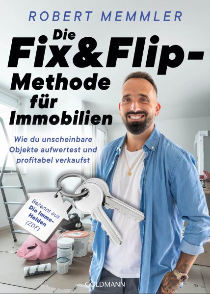 Die Fix&Flip-Methode für Immobilien