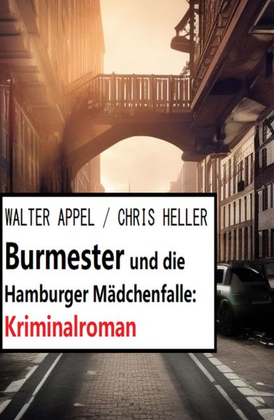 Burmester und die Hamburger Mädchenfalle: Kriminalroman