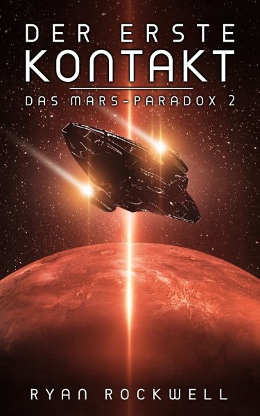 Der erste Kontakt - Das Mars-Paradox 2