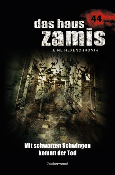 Das Haus Zamis 44 – Mit schwarzen Schwingen kommt der Tod