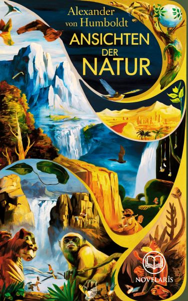 Alexander von Humboldt: Ansichten der Natur