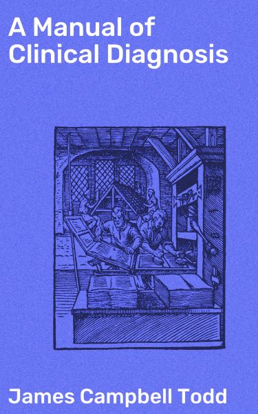 A Manual of Clinical Diagnosis