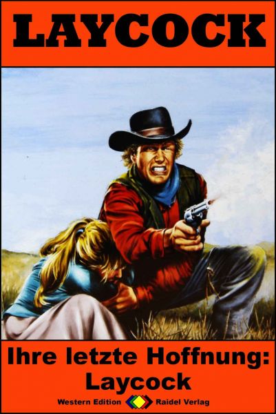 Laycock Western 257: Ihre letzte Hoffnung: Laycock