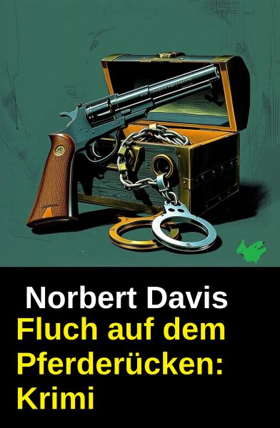 Fluch auf dem Pferderücken: Krimi