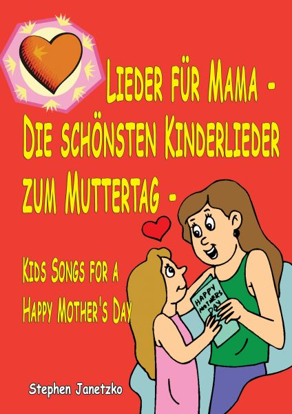 Lieder für Mama - Die schönsten Kinderlieder zum Muttertag