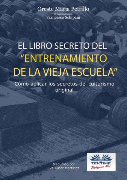 ”el Libro Secreto Del Entrenamiento De La Vieja Escuela”