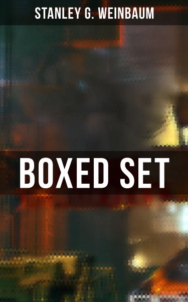 STANLEY WEINBAUM Boxed Set