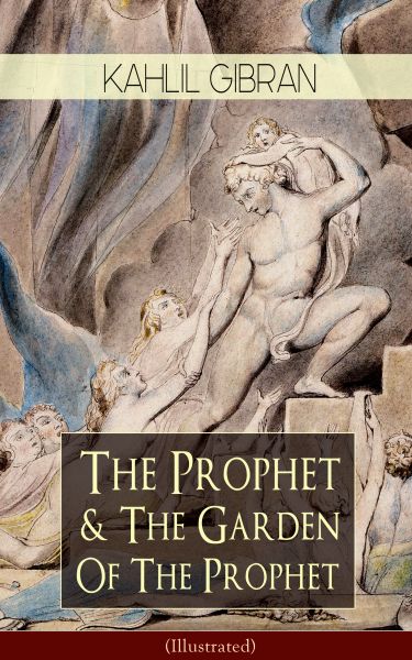 The Prophet & The Garden Of The Prophet (Illustrated)