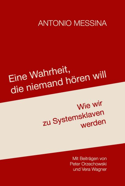 Eine Wahrheit, die niemand hören will