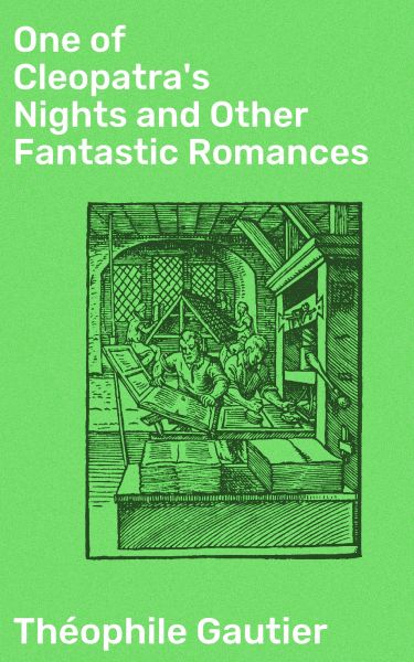 One of Cleopatra's Nights and Other Fantastic Romances