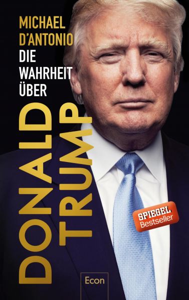 Die Wahrheit über Donald Trump