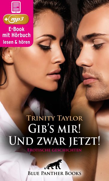 Gib's mir! Und zwar jetzt! 7 geile erotische Geschichten | Erotik Audio Story | Erotisches Hörbuch