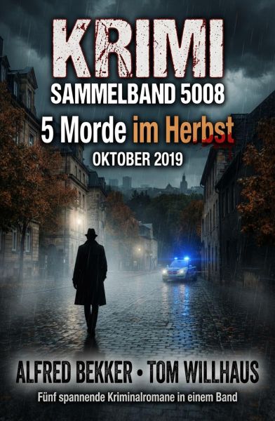 Krimi Sammelband 5008 – 5 Morde im Herbst Oktober 2019