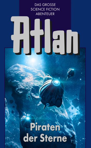 Atlan 19: Piraten der Sterne (Blauband)