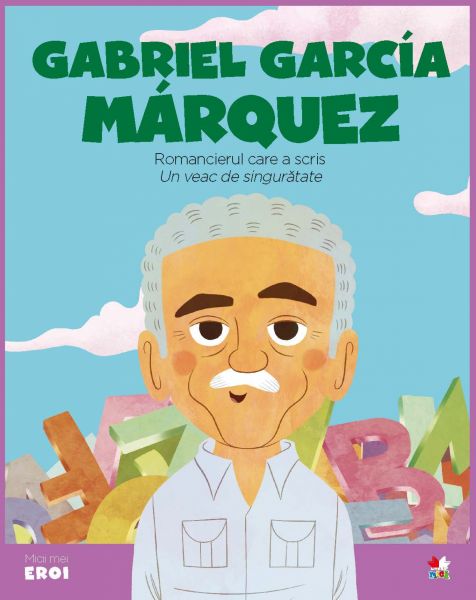 Micii eroi - Gabriel Garcia Marquez