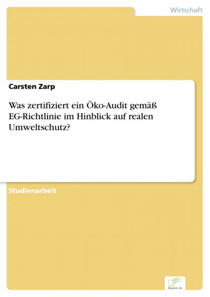 Was zertifiziert ein Öko-Audit gemäß EG-Richtlinie im Hinblick auf realen Umweltschutz?