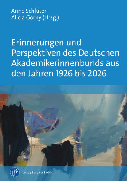 Erinnerungen und Perspektiven des Deutschen Akademikerinnenbunds aus den Jahren 1926 bis 2026