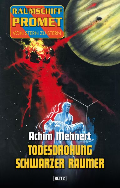 Raumschiff Promet - Von Stern zu Stern 09: Todesdrohung Schwarzer Raumer