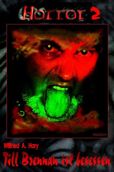 HORROR 002 Buchausgabe: Till Brennan ist besessen