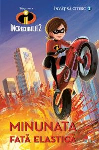 Invat sa citesc - Nivelul 2 - Incredibilii2 - Minunata fata elastica