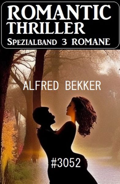 Romantic Thriller Spezialband 3052 - 3 Romane