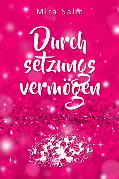 Durchsetzungsvermögen: Die Kunst, nein sagen, Grenzen setzen, erfolgreich verhandeln und sich durchs