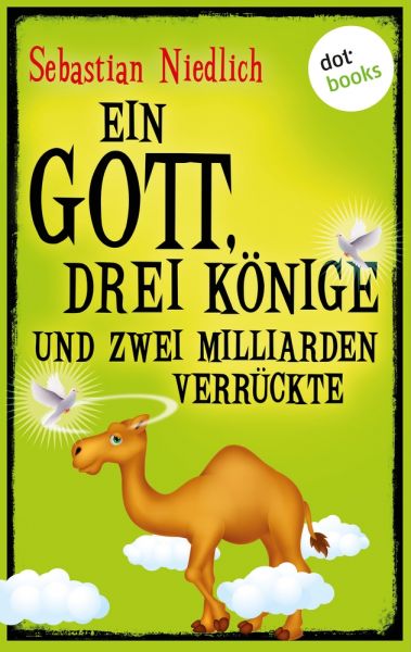 Ein Gott, drei Könige und zwei Milliarden Verrückte