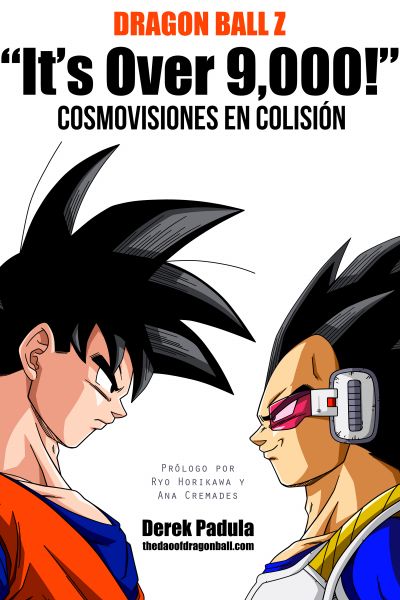Dragon Ball Z "It's Over 9,000!" Cosmovisiones en Colisión