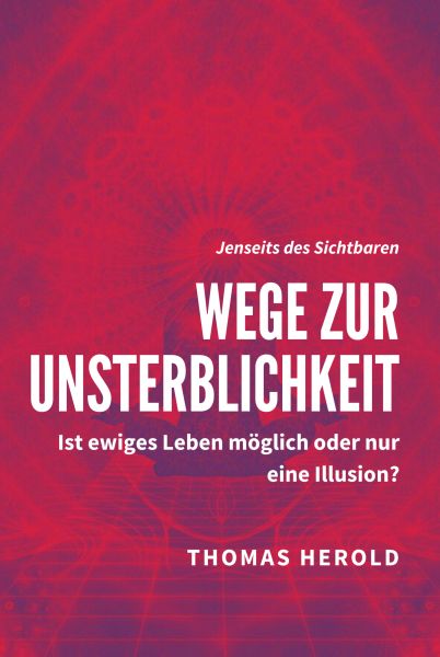 Wege zur Unsterblichkeit