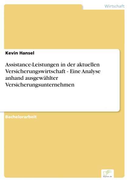 Assistance-Leistungen in der aktuellen Versicherungswirtschaft - Eine Analyse anhand ausgewählter Ve