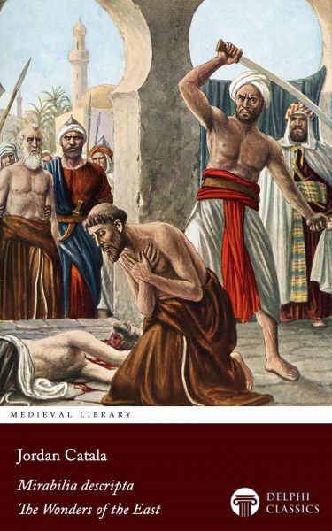 Mirabilia descripta; or, The Wonders of the East by Jordan Catala Illustrated