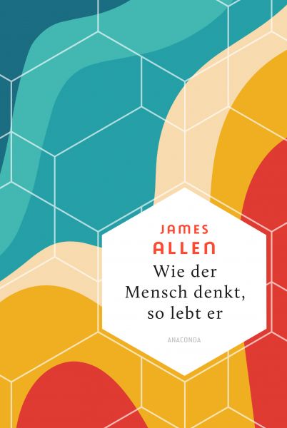 Wie der Mensch denkt, so lebt er