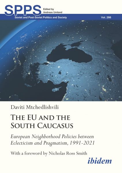 The EU and the South Caucasus: European Neighborhood Policies between Eclecticism and Pragmatism, 19