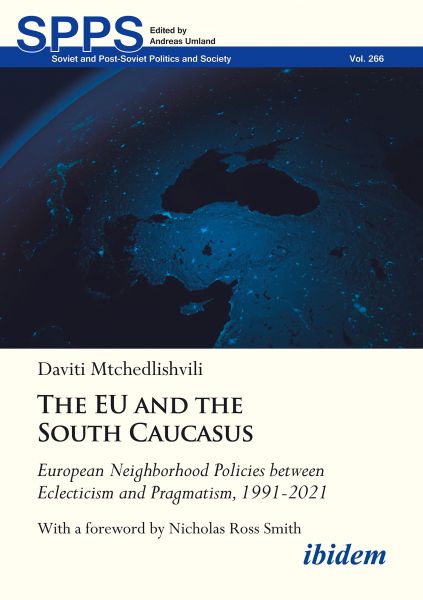 The EU and the South Caucasus: European Neighborhood Policies between Eclecticism and Pragmatism, 19