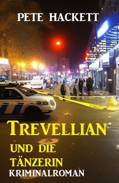 Trevellian und die Tänzerin: Kriminalroman