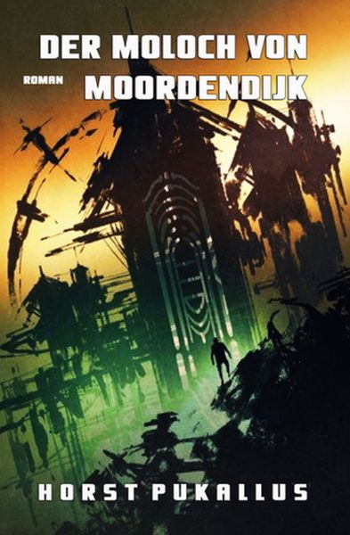 Der Moloch von Mordendijk