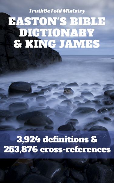 Easton's Bible Dictionary and King James Bible