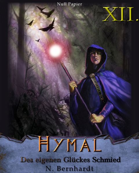 Der Hexer von Hymal, Buch XII: Des eigenen Glückes Schmied