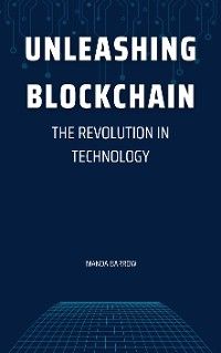 Unleashing Blockchain