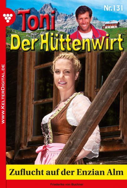 Toni der Hüttenwirt 131 – Heimatroman