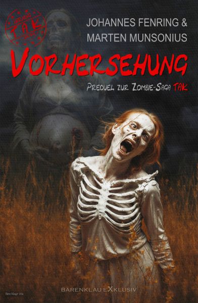TAK-Die Zombie-Saga – Vorhersehung