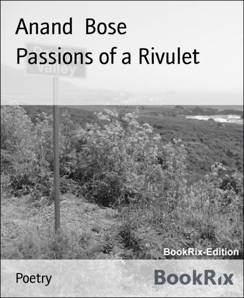 Passions of a Rivulet