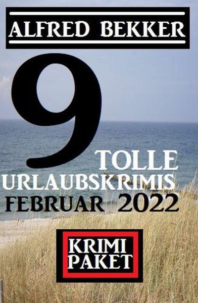 9 tolle Urlaubskrimis Februar 2022: Krimi Paket