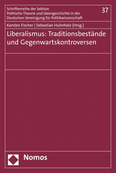 Liberalismus: Traditionsbestände und Gegenwartskontroversen