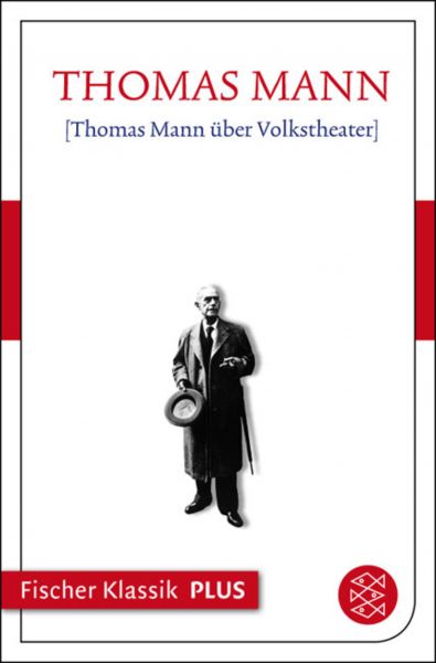 Thomas Mann über Volkstheater